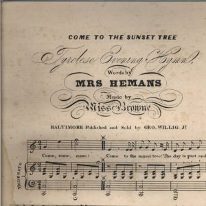Cover of sheet music for "Come to the Sunset Tree" with lyrics by Felicia Dorothea Hemans and music by her sister, Harriet Browne.